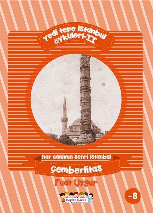 Yedi Tepe İstanbul Öyküleri 2 & Her Canlının Şehri İstanbul - Çemberlitaş