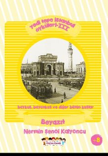 Yedi Tepe İstanbul Öyküleri 3 & Baykuş, Bayankuş ve Diğer Bütün Kuşlar - Beyazıt