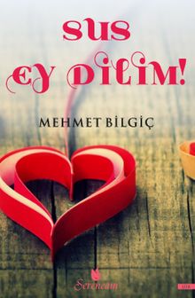 Sus Ey Dilim!