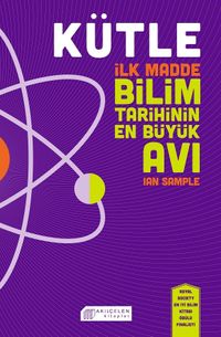 Kütle & İlk Madde Bilim Tarihinin En Büyük Avı