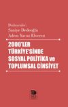 2000'ler T&uuml;rkiye'sinde Sosyal Politika ve Toplumsal Cinsiyet