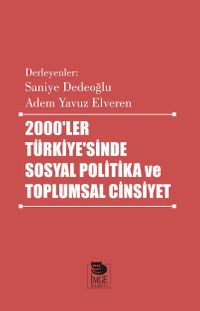 2000'ler Türkiye'sinde Sosyal Politika ve Toplumsal Cinsiyet 