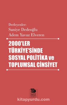 2000’ler Türkiye’sinde Sosyal Politika ve Toplumsal Cinsiyet - Bilinmeyen Yazar