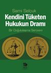 Kendini T&uuml;keten Hukukun Dramı & Bir Doğululaşma Ser&uuml;veni