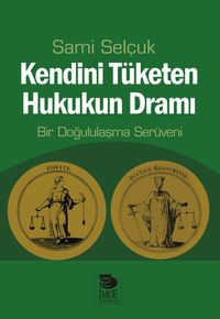 Kendini Tüketen Hukukun Dramı & Bir Doğululaşma Serüveni