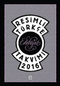 Resimli Türkçe Edebiyat Takvimi 2016
