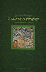 Geçmişten Günümüze Zeytin ve Zeytindağı