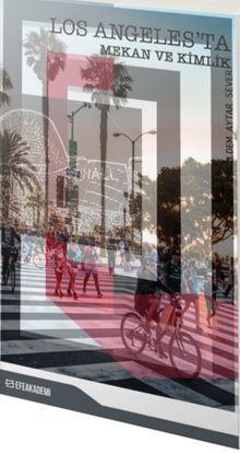 Los Angeles’da Mekan ve Kimlik