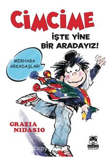 Cimcime / İşte Yine Bir Aradayız! - Grazia Nidasio