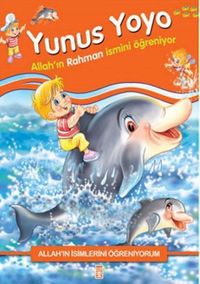 Yunus Yoyo Allah'ın Rahman İsmini Öğreniyor - Allah'ın İsimlerini Öğreniyorum 1