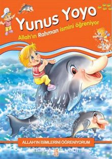Yunus Yoyo Allah'ın Rahman İsmini Öğreniyor - Allah'ın İsimlerini Öğreniyorum 1 - Nur Kutlu