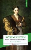 K&ouml;sem Sultan & Sultan İbrahim ve Cinci Hoca