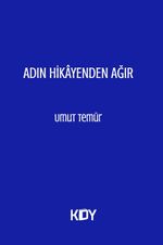 Adın Hikayenden Ağır