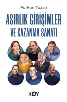 Asırlık Girişimler ve Kazanma Sanatı - Furkan Tozan