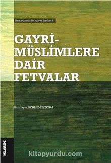 Gayrimüslimlere Dair Fetvalar - Bilinmeyen Yazar