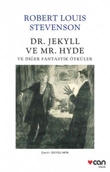 Dr. Jekyll ve Mr. Hyde ve Diğer Fantastik Öyküler - Robert Louis Stevenson