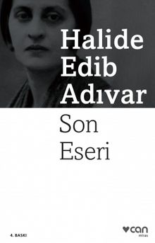 Son Eseri - Halide Edib Adıvar