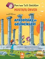 Afrodisias'ın Gelincikleri / Duru'nun Tatil Günlükler 