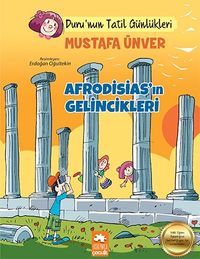 Afrodisias'ın Gelincikleri / Duru'nun Tatil Günlükler 
