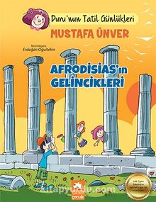 Afrodisias’ın Gelincikleri / Duru’nun Tatil Günlükler - Mustafa Ünver