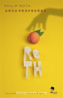 Arzu Profesörü - Philip Roth