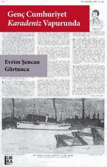 Genç Cumhuriyet Karadeniz Vapurunda - Evrim Şencan Gürtunca
