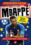 Mbappe / Futbolun S&uuml;per Yıldızları