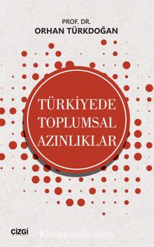Türkiye'de Toplumsal Azınlıklar - Prof. Dr. Orhan Türkdoğan
