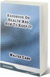 Handbook On Health And How To Keep It (Classic Reprint)
