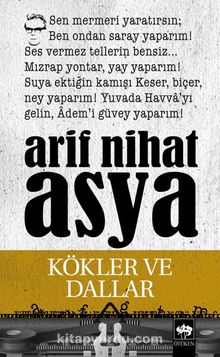 Kökler ve Dallar - Arif Nihat Asya