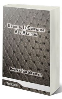 Exercise In Education And Medicine (Classic Reprint)