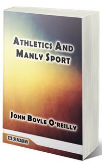 Athletics And Manly Sport (Classic Reprint)