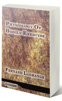 Physiology Of Bodily Exercise (Classic Reprint)