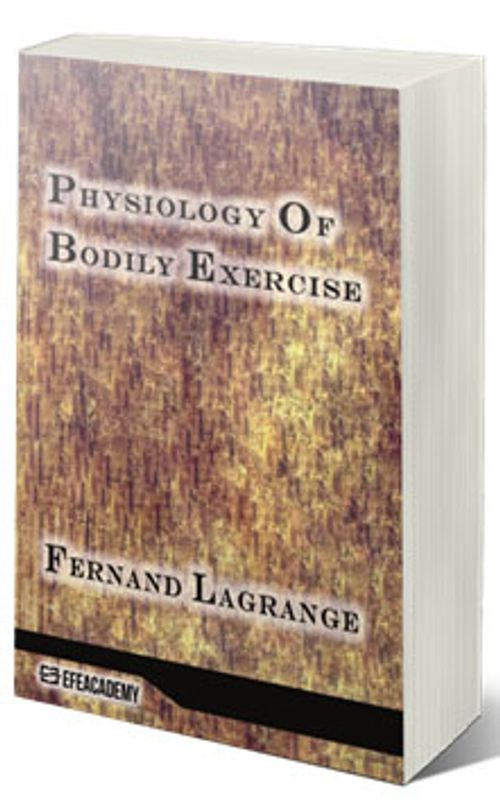 Physiology Of Bodily Exercise (Classic Reprint)