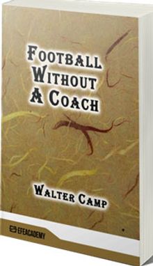 Football Without A Coach (Classic Reprint)
