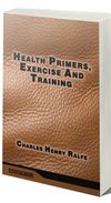 Health Primers, Exercise And Training (Classic Reprint)
