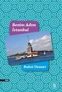Benim Adım İstanbul (Renkli Resimli Ciltli)