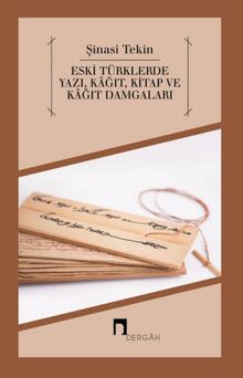 Eski Türklerde Yazı, Kağıt, Kitap ve Kağıt Damgaları