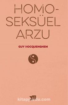 Homoseksüel Arzu - Guy Hocquenghem
