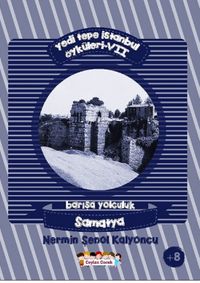 Yedi Tepe İstanbul Öyküleri 7 & Barışa Yolculuk - Samatya