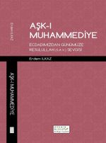Aşk-ı Muhammediye & Ecdadımızdan Günümüze Resulullah (s.a.v.) Sevgisi