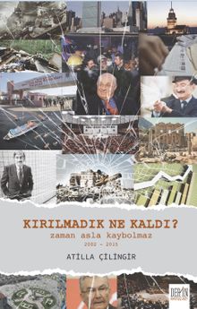 Kırılmadık Ne Kaldı? & Zaman Asla Kaybolmaz 2002-2015