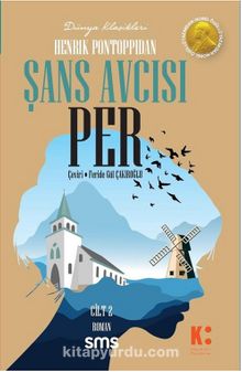 Şans Avcısı Per (2. Cilt) - Henrik Pontoppidan