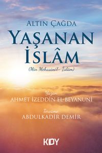 Altın Çağda Yaşanan İslam
