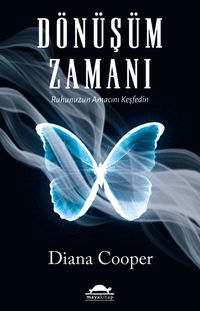 Dönüşüm Zamanı & Ruhunuzun Amacını Keşfedin