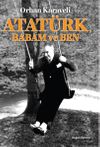 Atat&uuml;rk Babam ve Ben