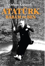 Atatürk Babam ve Ben