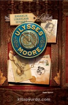 Karanlık Limanlara Seyahat /  Ulysses Moore 14 (Ciltli) - Pierdomenico Baccalario
