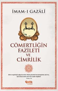 Cömertliğin Fazileti ve Cimrilik