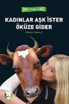 Kadınlar Aşk İster &Ouml;k&uuml;ze Gider
